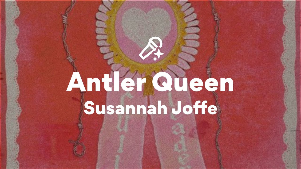 Susannah Joffe, Antler Queen (Lyrics)