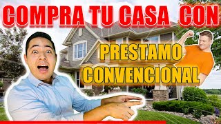Como Comprar Casa - Préstamo Convencional Hipoteca Convencional para Inmuebles en Bienes Raices 🇺🇸
