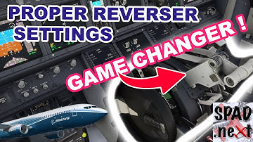 SPAD.next | Proper REVERSE Thrust settings | MSFS | PMDG 737