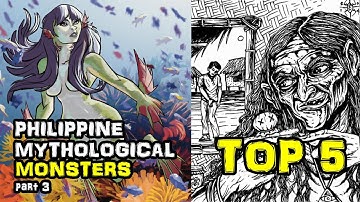 TOP 5 Philippine Mythological Monsters part 3