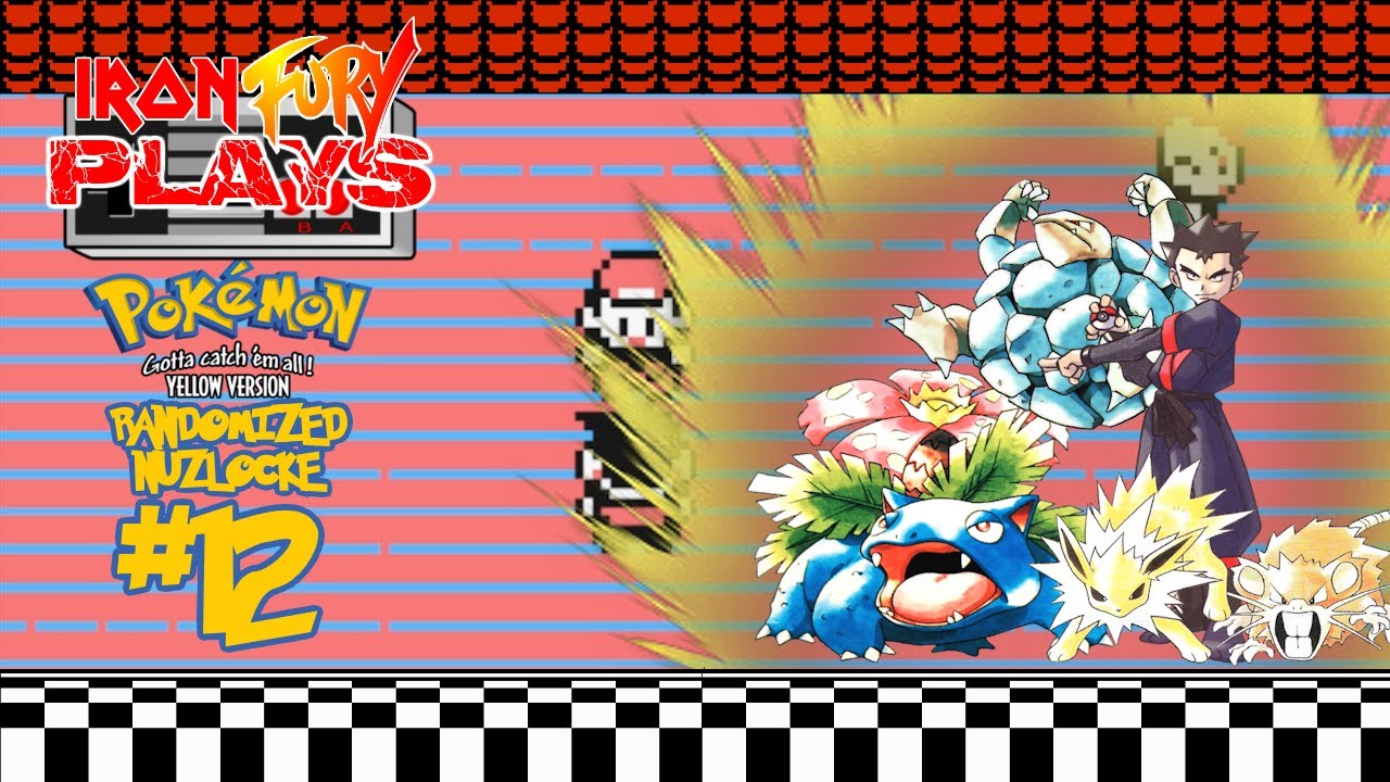IronFury Plays Pokemon Yellow Version Randomized Nuzlocke - Part 12