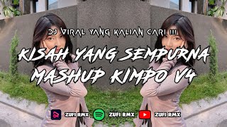 DJ KISAH YANG SEMPURNA X MASHUP KIMPO V4 | DIA YANG PERTAMA MEMBUATKU CINTA | MENGKANE VIRAL 2024 🔥