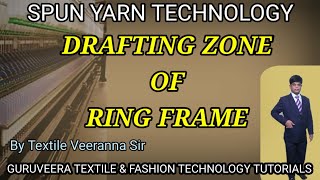 Drafting Zone | Ring Frame | Spinning Mills | By Textile Veeranna Sir