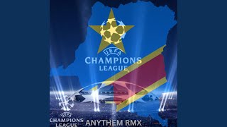 Uefa congo champions league anythem