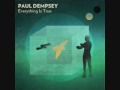 Paul Dempsey - Have You Fallen Out Of Love