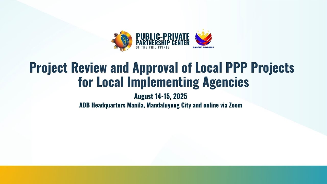 Project Review and Approval of Local PPP Projects Day 2 and ADB PPP Monitor Launch 2025