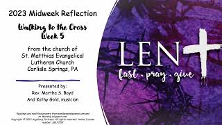 2023 Midweek Lenten Reflection Week 5