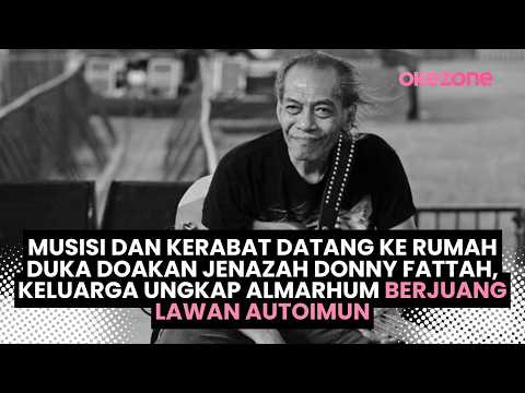 Donny Fattah Meninggal Dunia, Keluarga Ungkap Almarhum Berjuang Lawan Autoimun