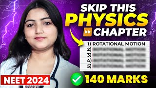 SKIP these PYHSICS Chapters😱 For NEET 2024 | 140+ Marks | MUST WATCH✅