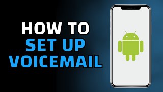 Famous How to Set up Voicemail on Android Phone (2025) Profile