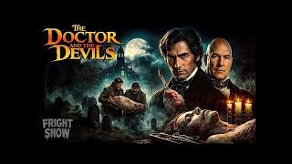 Burke and Hare . The Doctor and the Devils