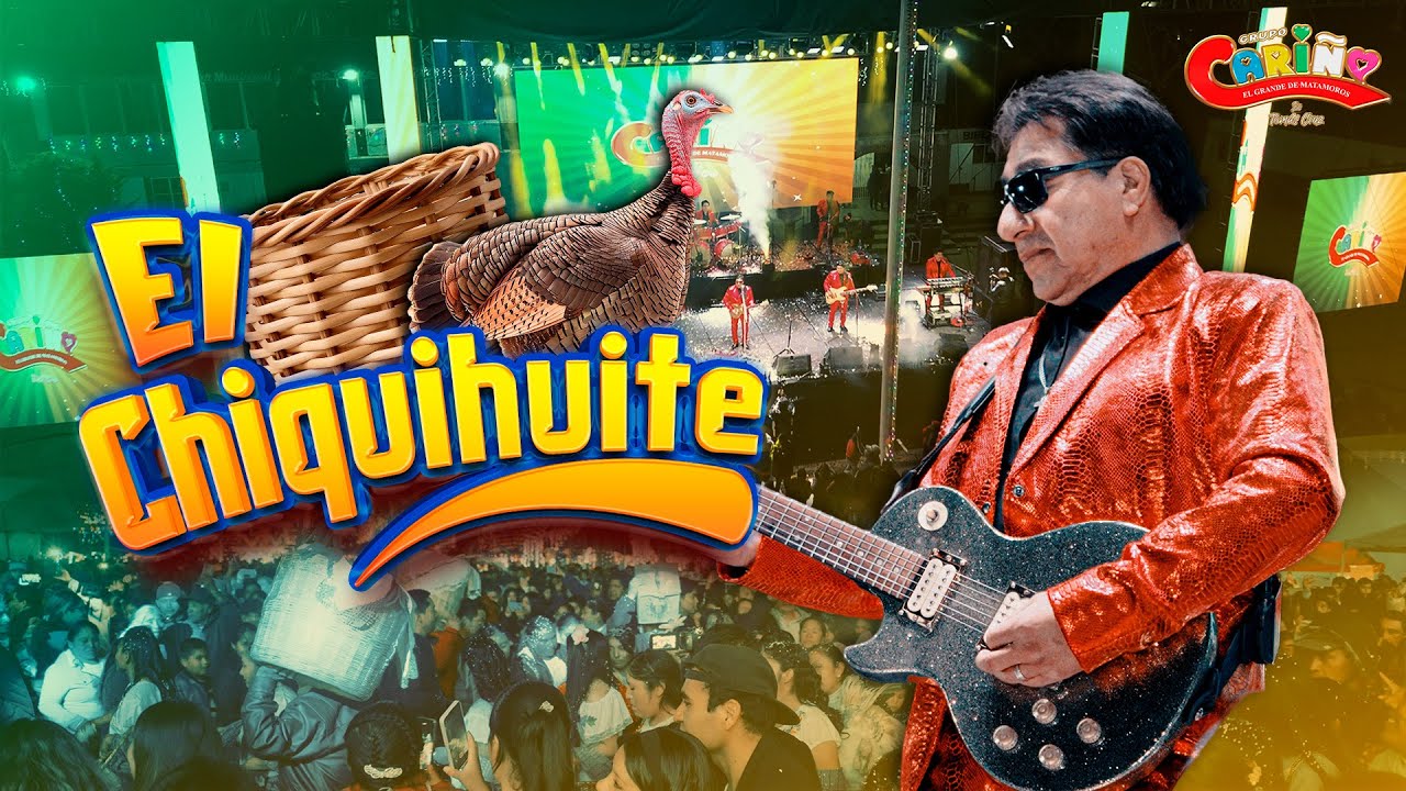 EL CHIQUIHUITE - GRUPO CARIÑO (EN VIVO)