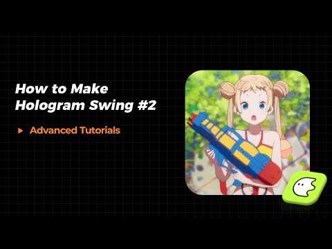 Blurrr Advanced Tuts｜Hologram Swing - 2