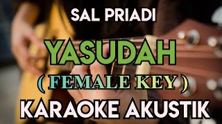 Download lagu SAL PRIADI - YASUDAH KARAOKE AKUSTIK FEMALE KEY