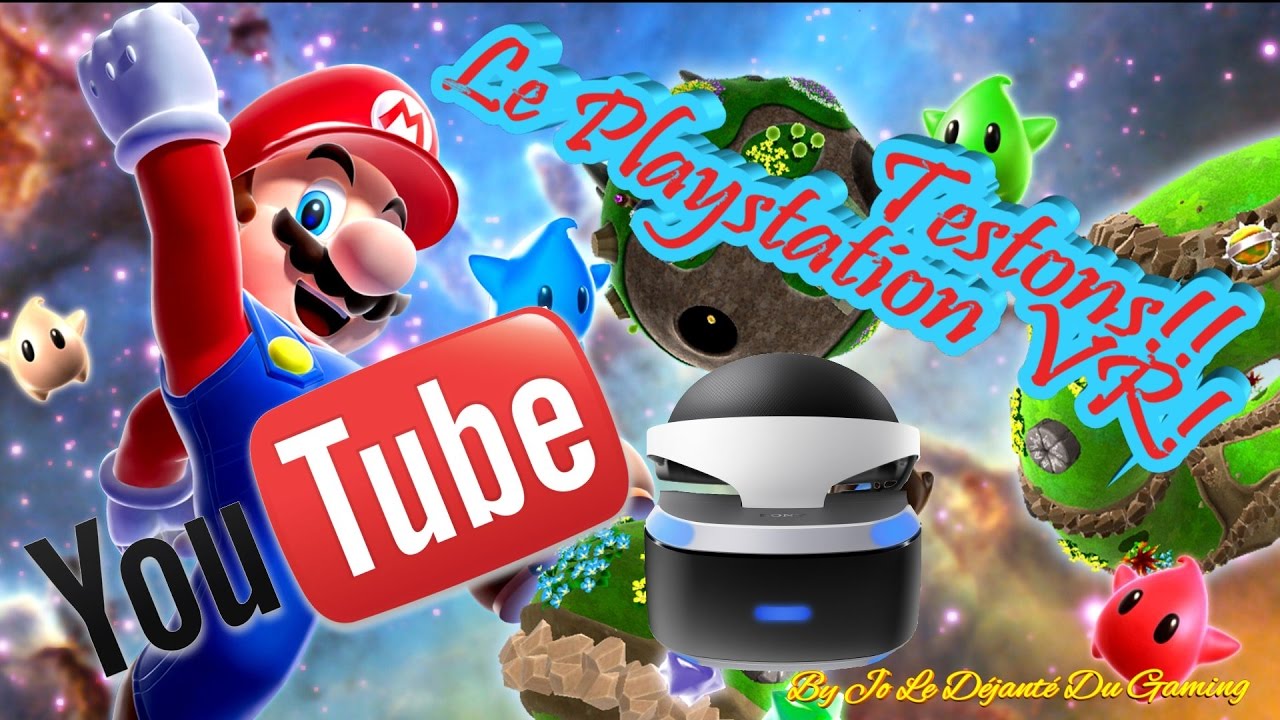 YouTube 360, Mario VR Sur Le Playstation VR + Avis YouTube