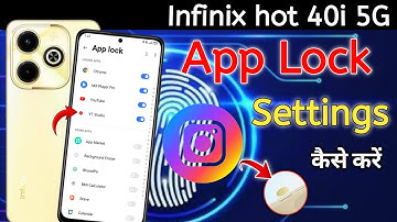 Infinix hot 40i 5g app lock settings , Infinix hot 40i set up app lock / Infinix app lock setting