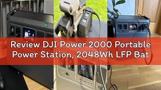 Review DJI Power 2000 Portable Power Station, 2048Wh LFP Battery, Compact Size, 3000W Stable Output,