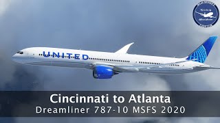Cincinnati to Atlanta | Dreamliner 787-10 | MSFS 2020 | Real Piper Pilot