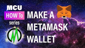 MCU HOW TO SERIES: HOW TO CREATE A METAMASK WALLET