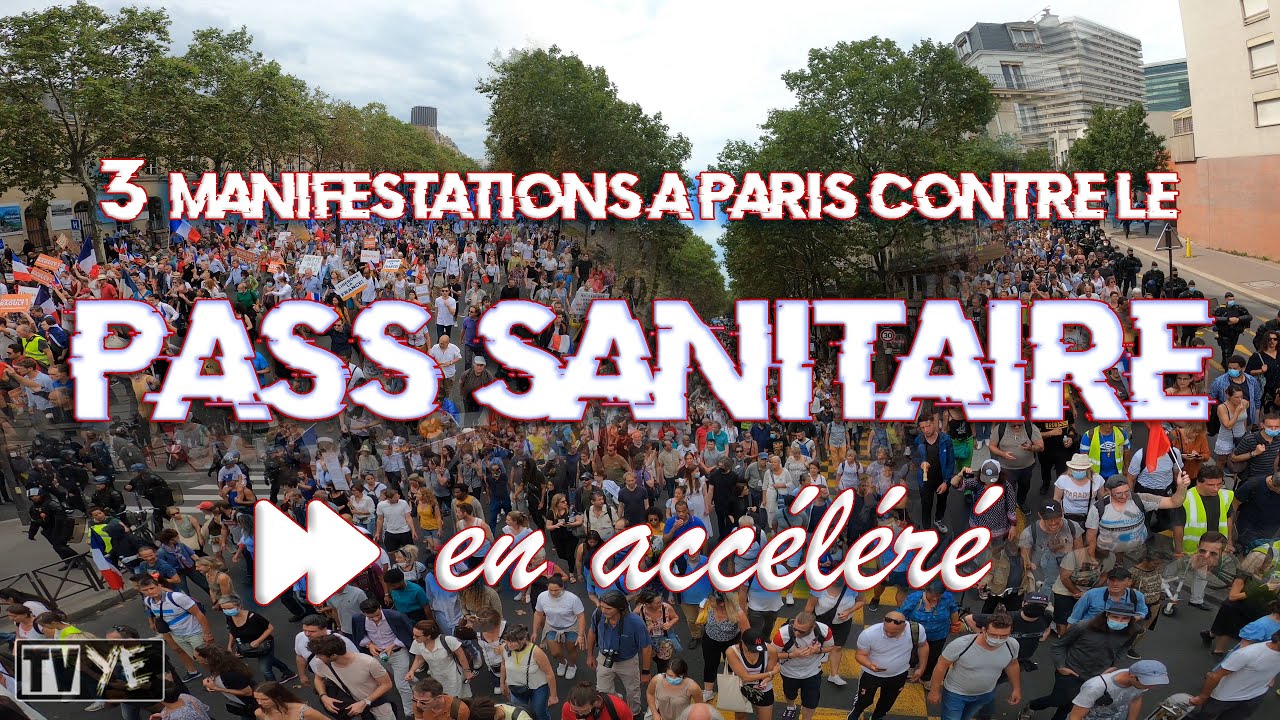 [ACCÉLÉRÉE] 3 manifestations complètes contre le Pass Sanitaire Paris