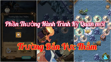 Afk Arena | Phần Thưởng Hành trình kỳ quan mới - Trường Bắn Vực Thẳm | Thánh Địa Afk