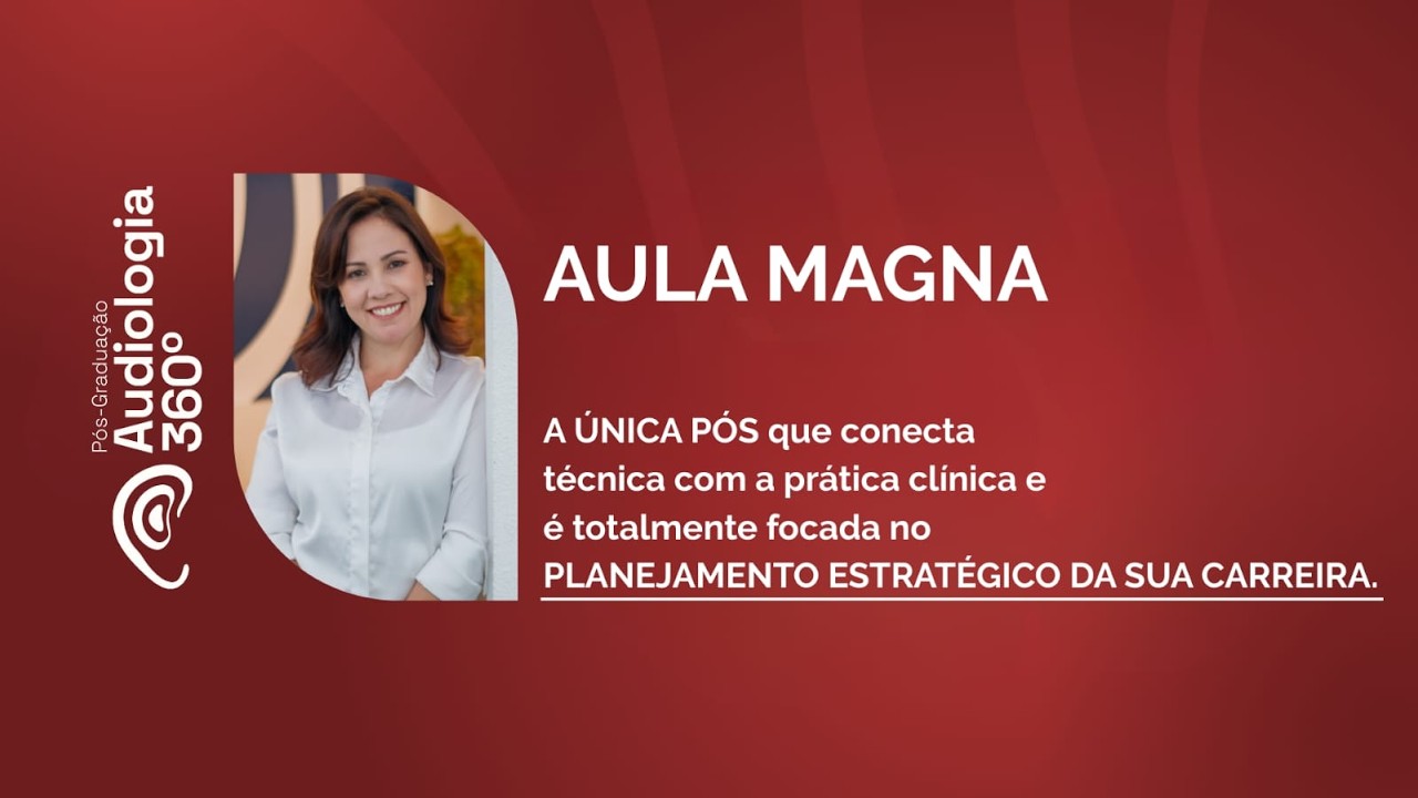 Pós Graduação Audiologia 360º   Aula Magna 03/03/2026
