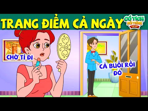 #2023 TRANG ĐIỂM CẢ NGÀY | TRUYỆN CỔ TÍCH NỔI TIẾNG THẾ GIỚI | phim quà tặng cuộc sống hay nhất