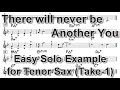 There will never be another you - Easy Solo Example for Tenor Sax -  Take 1