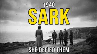 The True Story of Occupied Sark — Where One Woman Defied the German Occupiers