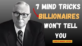 Charlie Munger: 7 Mind Tricks Billionaires Won’t Tell You