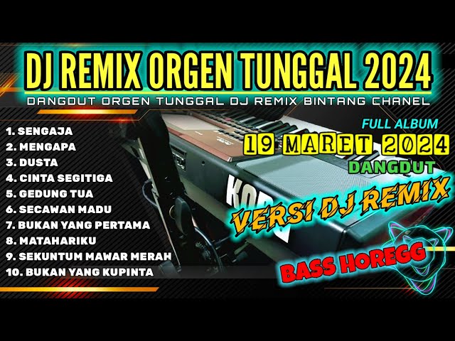 DJ REMIX DANGDUT ORGEN TUNGGAL VIRAL FULL ALBUM TIK TOK 2024 PALING MANTAP PA700!!(BINTANG CHANEL) class=