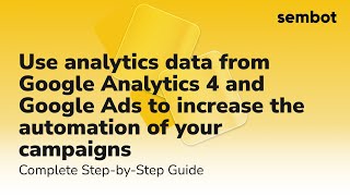 Connect Sembot With Google Analytics 4 And Google Ads And Optimize Your Ad Campaigns