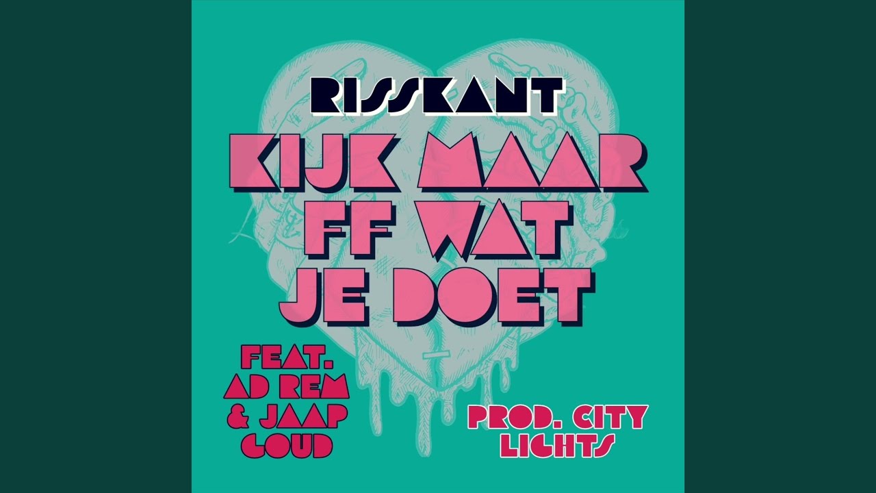Kijk Maar Ff Wat Je Doet (feat. Ad Rem & Jaap Goud) YouTube