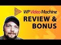 WP Video Machine Review | Demo + Bonus Videos