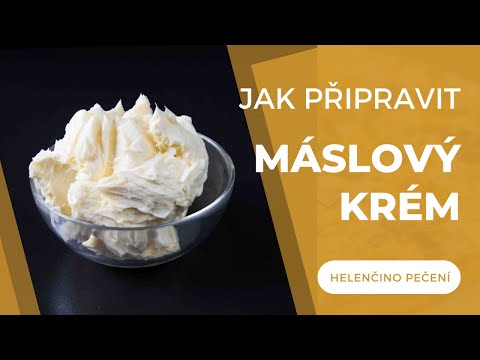 Jak připravit máslový krém / Helenčino pečení