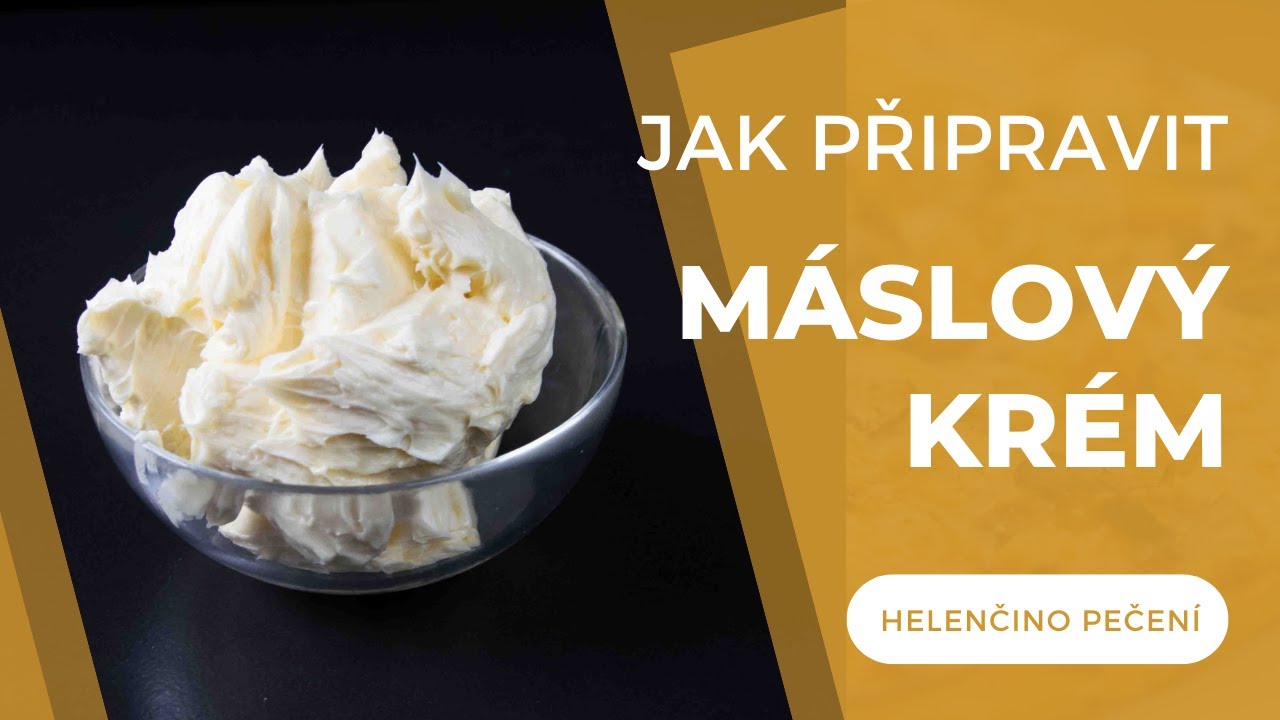 Jak připravit máslový krém / Helenčino pečení