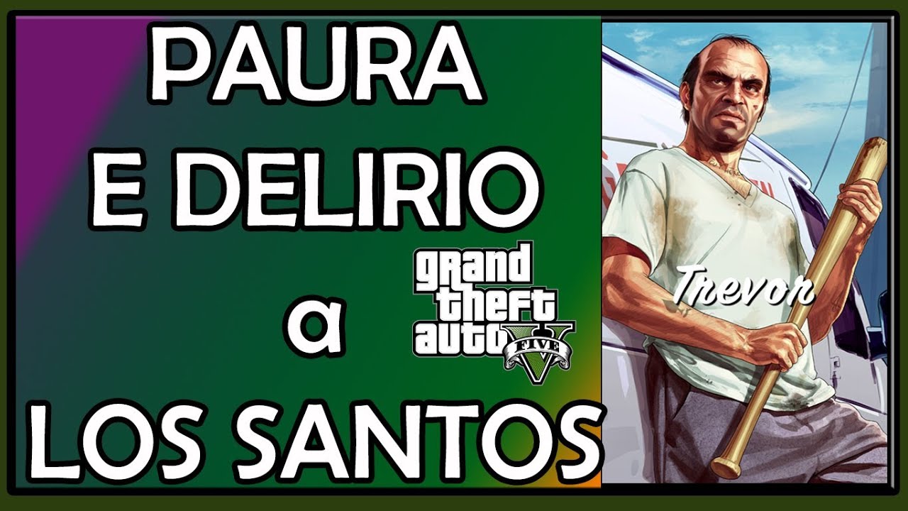 GTA V: PAURA E DELIRIO A LOS SANTOS [St3pNy]