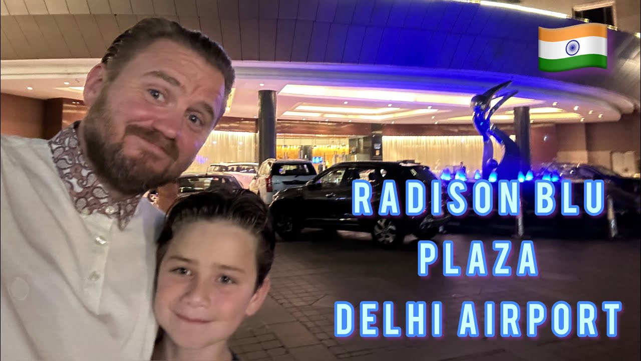 🇮🇳 Hotel Review - Radisson Blu Plaza Delhi Airport