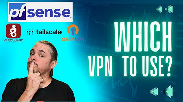 Which VPN To Use In pfsense?
