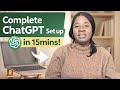 Set Up ChatGPT in 15 mins. Step by Step for Beginners.