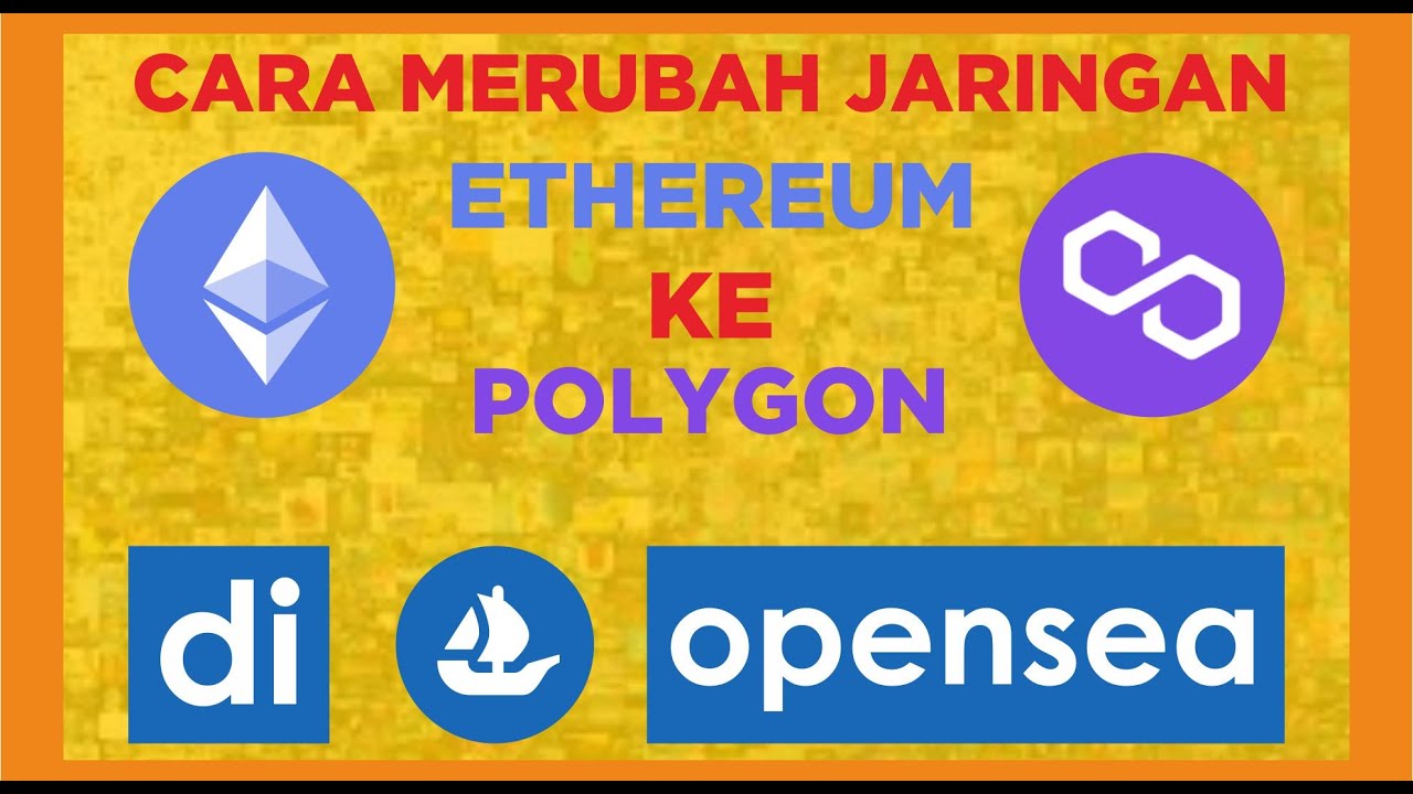 CARA MERUBAH JARINGAN ETHEREUM KE POLYGON DI OPENSEA
