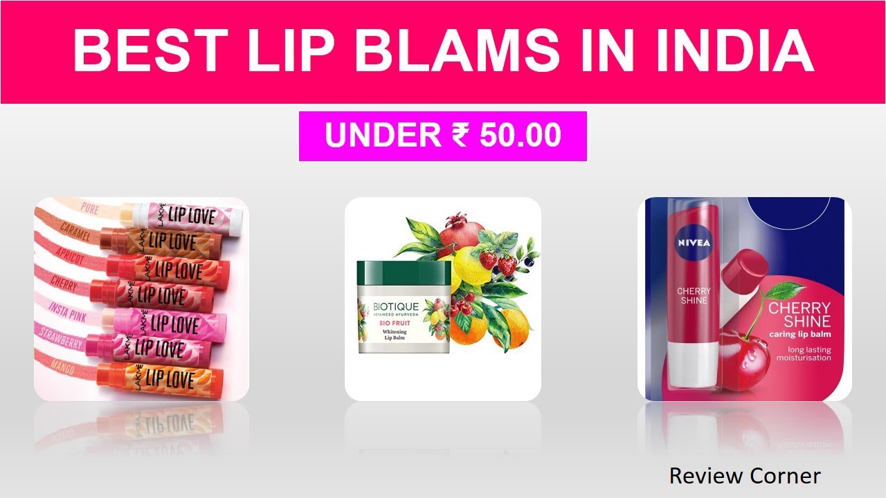 Best Lip Blams to get soft lips in India with price Buy1 get1 offer Best lip balm For