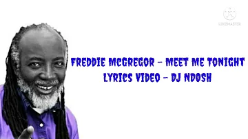 Freddie McGregor - Meet Me Tonight |Official Lyrics Video