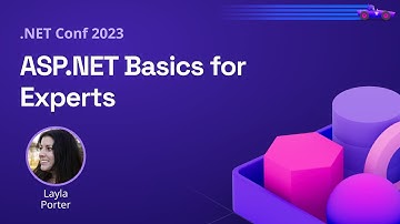 ASP.NET Basics for Experts | .NET Conf 2023