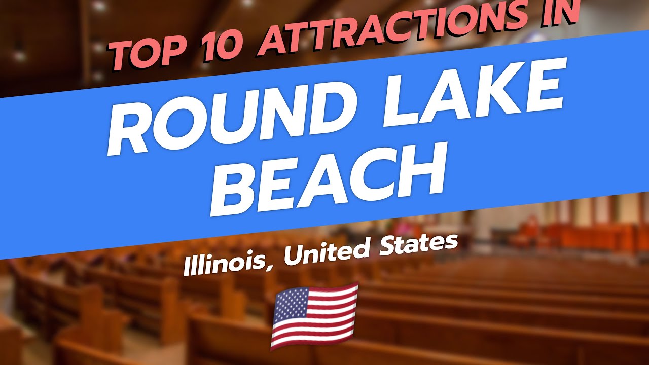 Discover Round Lake Beach, IL! 🏞️✨ Top 10 Attractions to Explore 🌟