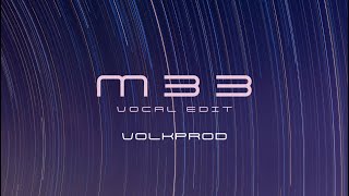 Volkprod - M33 (Vocal Edit)