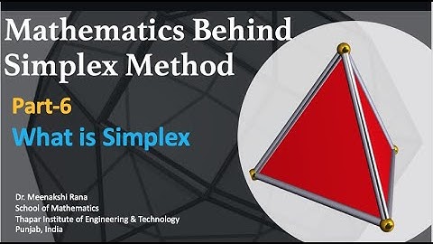 Mathematics Behind Simplex Method |Part-6| What is Simplex