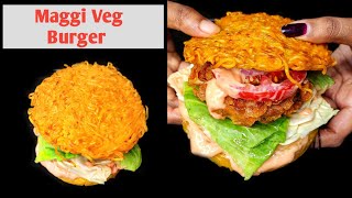 Maggi Veg Burger Recipe | Unique Burger Recipe | Easy Recipe