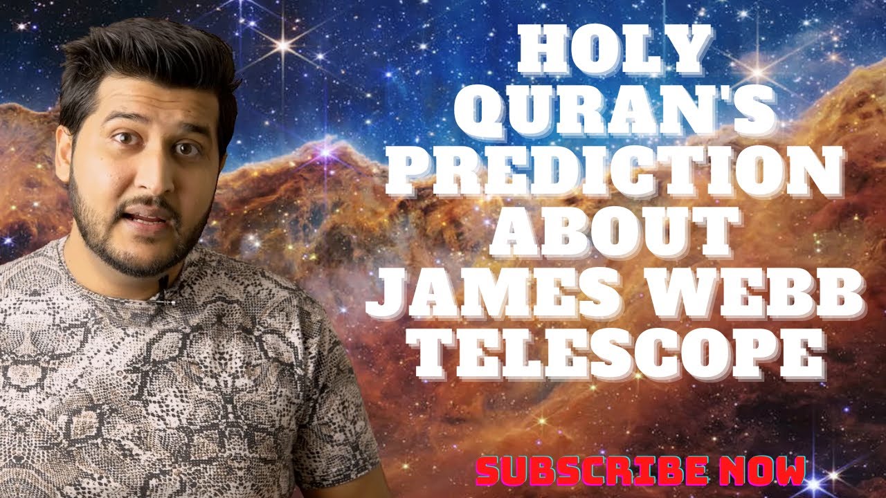 James b Space Telescope Quranic Predictions about Science Islam