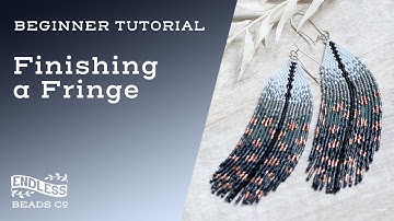 How to finish a fringe  | Beginner friendly beading tutorial for fringe earrings